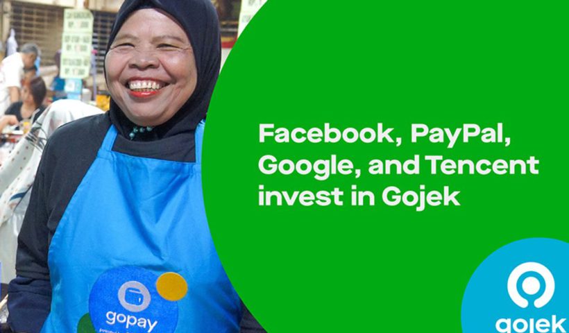 facebook paypal google and tencent invest in gojek